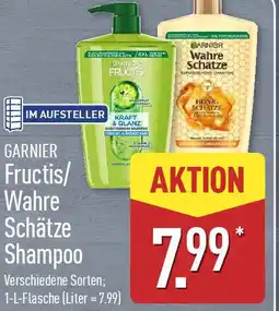 Aldi Nord GARNIER Fructis/ Wahre Schätze Shampoo Angebot