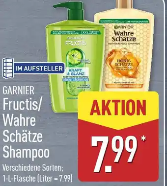Aldi Nord GARNIER Fructis/ Wahre Schätze Shampoo Angebot