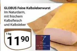 Globus Globus feine kalbsleberwurst Angebot