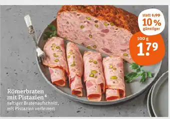 tegut Römerbraten mit pistazien Angebot