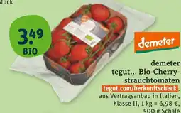 tegut Demeter tegut... bio-cherry-strauchtomaten Angebot