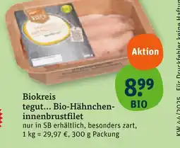 tegut Biokreis tegut... bio-hähncheninnenbrustfilet Angebot
