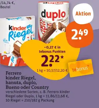 tegut Ferrero kinder riegel, hanuta, duplo, bueno oder country Angebot