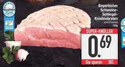 Edeka Bayerischer schweine-schlegel-krustenbraten Angebot
