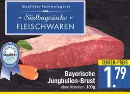 Edeka Südbayerische fleischwaren bayerische jungbullen-brust Angebot