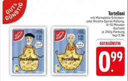 Edeka Gut & günstig tortelloni mit mortadella-schinken-füllung Angebot