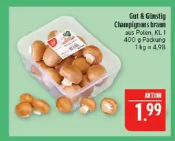 Marktkauf Gut & günstig champignons braun Angebot