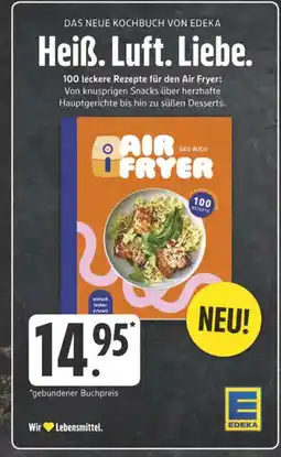 Edeka Edeka das neue kochbuch von edeka - heiß. luft. liebe Angebot