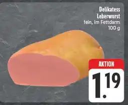 Edeka Delikatess leberwurst Angebot