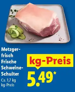 Lidl Metzger- frisch Frische Schweine- Schulter Angebot