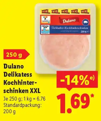 Lidl Dulano Delikatess Kochhinter- schinken XXL Angebot