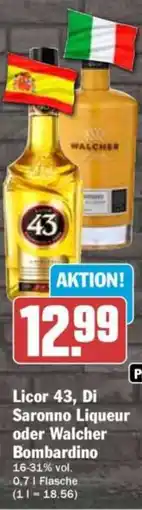 HIT Licor 43, Di Saronno Liqueur oder Walcher Bombardino Angebot