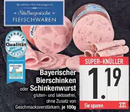 E-Center Bayerischer Bierschinken oder Schinkenwurst Angebot