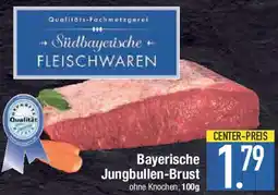 E-Center Bayerische Jungbullen-Brust Angebot