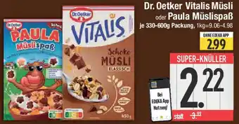 E-Center Dr. Oetker Vitalis Müsli oder Paula Müslispaẞ Angebot