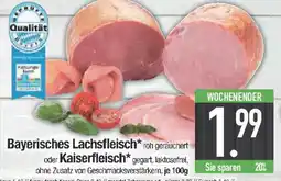E-Center Bayerisches Lachsfleisch oder Kaiserfleisch Angebot