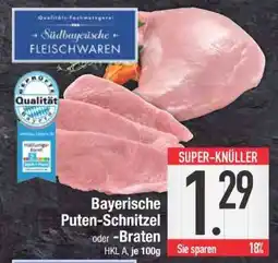 Edeka Bayerische Puten-Schnitzel oder -Braten Angebot