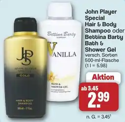 Famila Nord West John Player Special Hair & Body Shampoo oder Bettina Barty Bath & Shower Gel Angebot