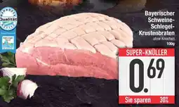 Edeka Bayerischer Schweine-Schlegel-Krustenbraten ohne Knochen Angebot