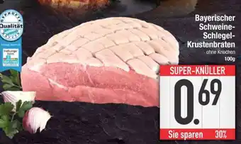 Edeka Bayerischer Schweine-Schlegel-Krustenbraten ohne Knochen Angebot