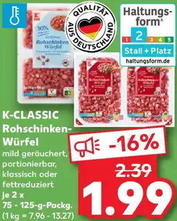 Kaufland K-CLASSIC Rohschinken Würfel Angebot