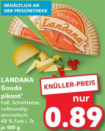 Kaufland LANDANA Gouda pikant Angebot