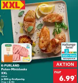 Kaufland K-PURLAND Puten-Ministeaks XXL Angebot
