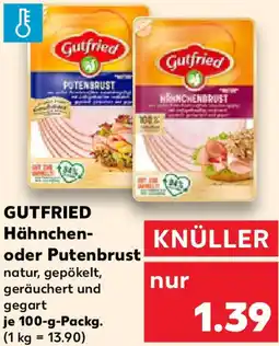 Kaufland GUTFRIED Hähnchen oder Putenbrust Angebot
