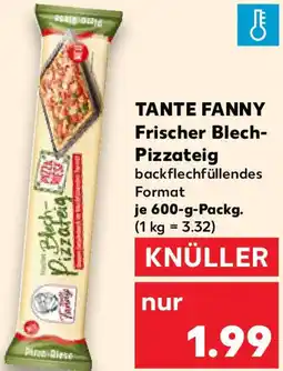 Kaufland TANTE FANNY Frischer Blech Pizzateig Angebot