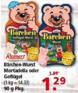 Multi Markt Reinert Bärchen-Wurst Mortadella oder Geflügel Angebot