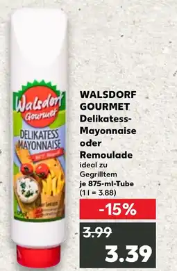 Kaufland WALSDORF GOURMET Delikatess- Mayonnaise oder Remoulade Angebot