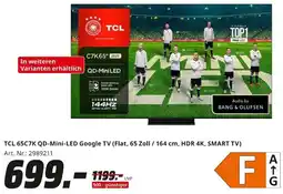 MediaMarkt TCL 65C7K QD-Mini-LED Google TV (Flat, 65 Zoll / 164 cm, HDR 4K, SMART TV) Angebot