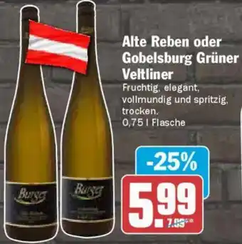 AEZ Alte Reben oder Gobelsburg Grüner Veltliner Angebot