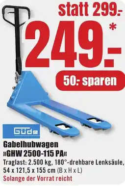 B1 Discount Baumarkt Güde Gabelhubwagen GHW 2500-115 PA Angebot