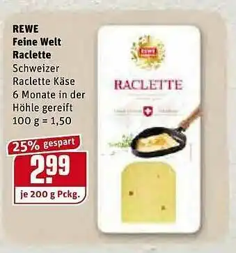 REWE Kaufpark Rewe Feine Welt Raclette Angebot