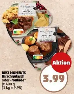 PENNY BEST MOMENTS Hirschgulasch oder -roulade Angebot
