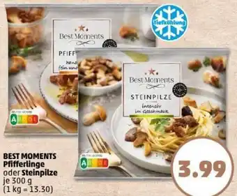 PENNY BEST MOMENTS Pfifferlinge oder Steinpilze Angebot
