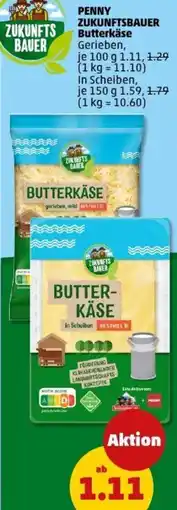 PENNY PENNY ZUKUNFTSBAUER Butterkäse Angebot