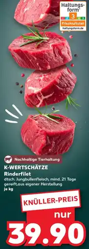 Kaufland K-WERTSCHÄTZE Rinderfilet Angebot