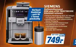 Expert Siemens kaffeevollautomat eq6 plus s700 te657m03de edelstahl schwarz Angebot