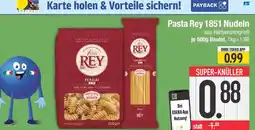 Edeka Pasta rey 1851 nudeln Angebot