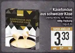 Edeka Edeka käsefondue aus schweizer käse Angebot