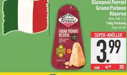 Edeka Giovanni ferrari grana padano riserva Angebot