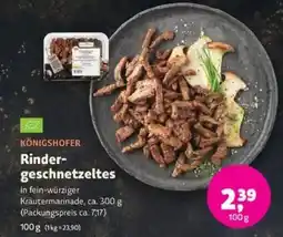 Biomarkt KÖNIGSHOFER Rindergeschnetzeltes Angebot