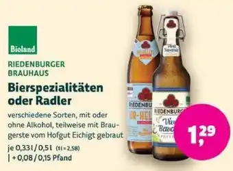 Biomarkt Bioland RIEDENBURGER BRAUHAUS Bierspezialitäten oder Radler Angebot