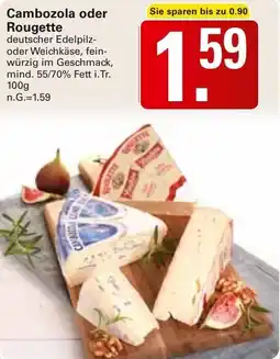 WEZ Cambozola oder Rougette Angebot