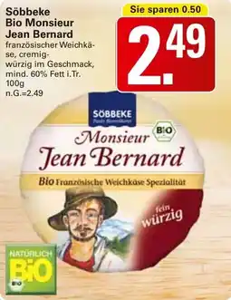 WEZ Söbbeke Bio Monsieur Jean Bernard Angebot