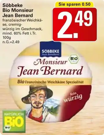 WEZ Söbbeke Bio Monsieur Jean Bernard Angebot