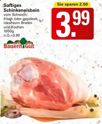 WEZ Bauern Gut Saftiges Schinkeneisbein Angebot