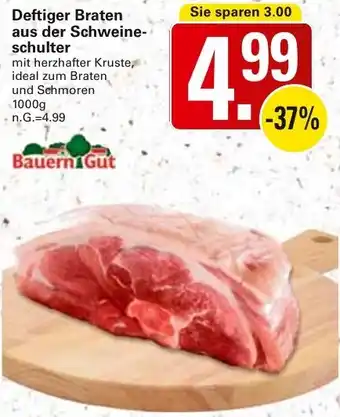 WEZ Bauern Gut Deftiger Braten aus der Schweineschulter Angebot